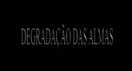 Degradação das Almas foto1